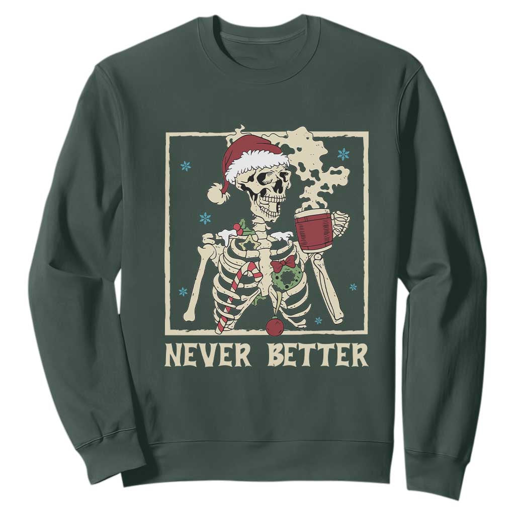 Funny Christmas Never Better Sweatshirt Skeleton Drinking Coffee TS11 Dark Forest Green Print Your Wear