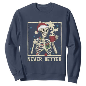 Funny Christmas Never Better Sweatshirt Skeleton Drinking Coffee TS11 Navy Print Your Wear