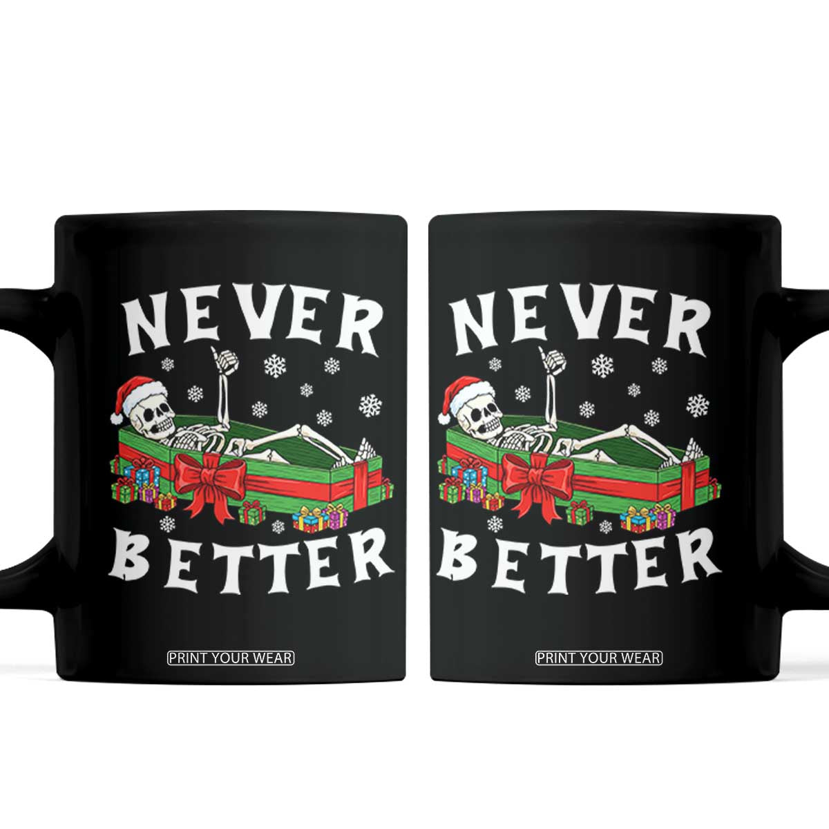 Funny Halloween Christmas Never Better Coffee Mug Xmas Skeleton Coffin TS11 Black Print Your Wear