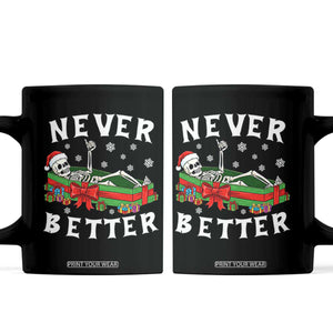 Funny Halloween Christmas Never Better Coffee Mug Xmas Skeleton Coffin TS11 Black Print Your Wear