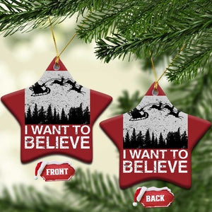 Funny Xmas Santa Christmas Ornament I Want To Believe Sleigh With Reindeers TS11 Star Red Print Your Wear