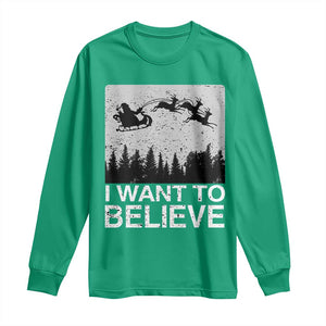 Funny Christmas Santa Long Sleeve Shirt I Want To Believe Sleigh With Reindeers TS11 Irish Green Print Your Wear