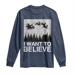 Funny Christmas Santa Long Sleeve Shirt I Want To Believe Sleigh With Reindeers TS11 Navy Print Your Wear