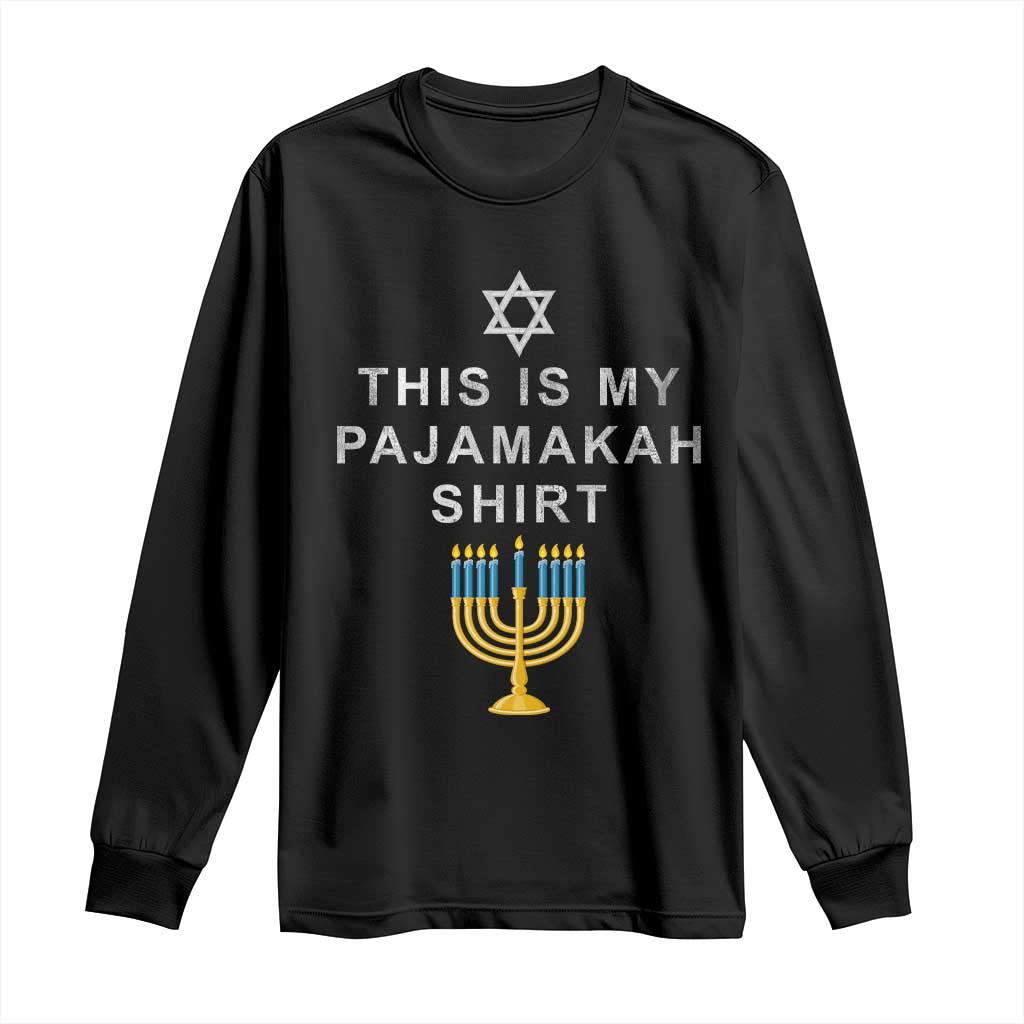 Hanukkah Long Sleeve Shirt This Is My Pajamakah Shirt Chanukah Jewish Menorah TS11 Black Print Your Wear