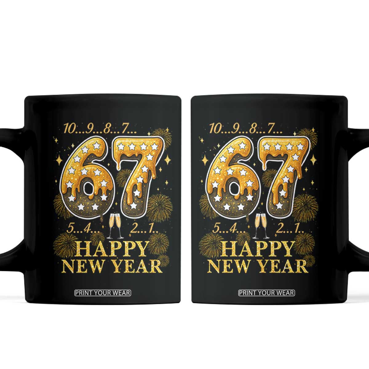Funny 67 New Years Eve Coffee Mug Countdown New Year Party 2026 Six Seven Meme TS11 Black Print Your Wear