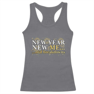 New Year New Me Mental Breakdowns Racerback Tank Top Funny New Year Party Fireworks TS11 Charcoal Print Your Wear