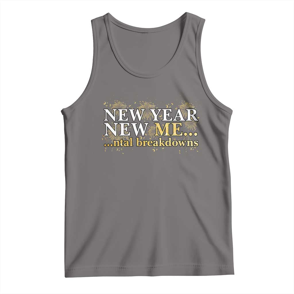 New Year New Me Mental Breakdowns Tank Top Funny New Year Party Fireworks TS11 Deep Heather Print Your Wear