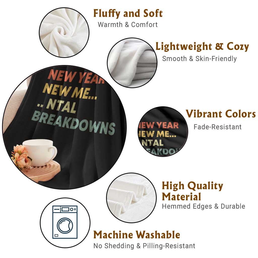 New Year New Me Mental Breakdowns Throw Blanket Funny New Year Party TS11 Print Your Wear
