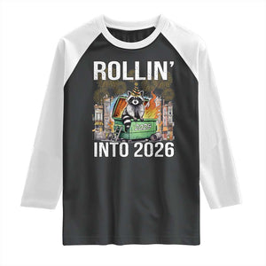 Funny Raccoon Rollin Into 2026 Raglan Shirt Happy New Year Dumpster Fire TS11 Black White Print Your Wear