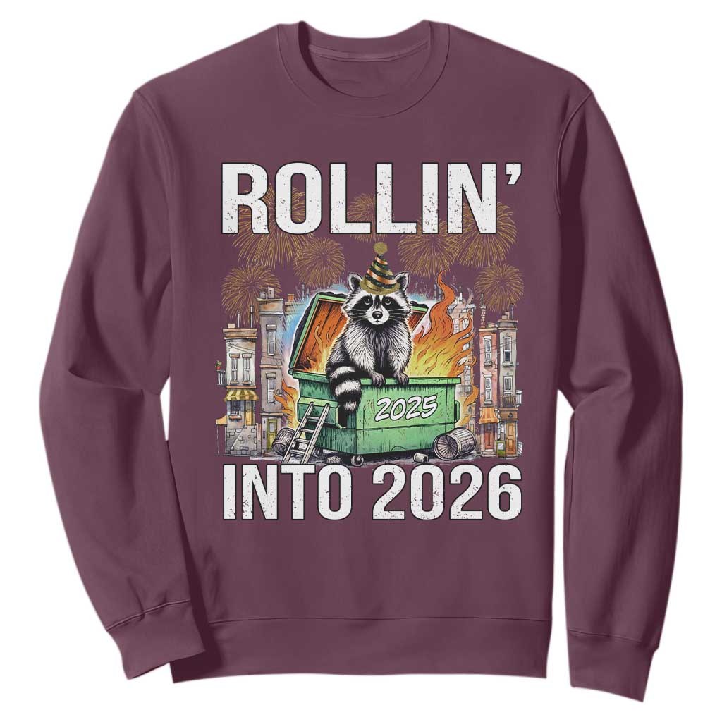 Funny Raccoon Rollin Into 2026 Sweatshirt Happy New Year Dumpster Fire TS11 Maroon Print Your Wear