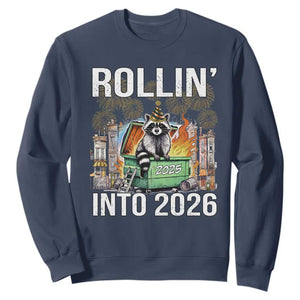 Funny Raccoon Rollin Into 2026 Sweatshirt Happy New Year Dumpster Fire TS11 Navy Print Your Wear
