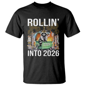 Funny Raccoon Rollin Into 2026 T Shirt Happy New Year Dumpster Fire TS11 Black Print Your Wear
