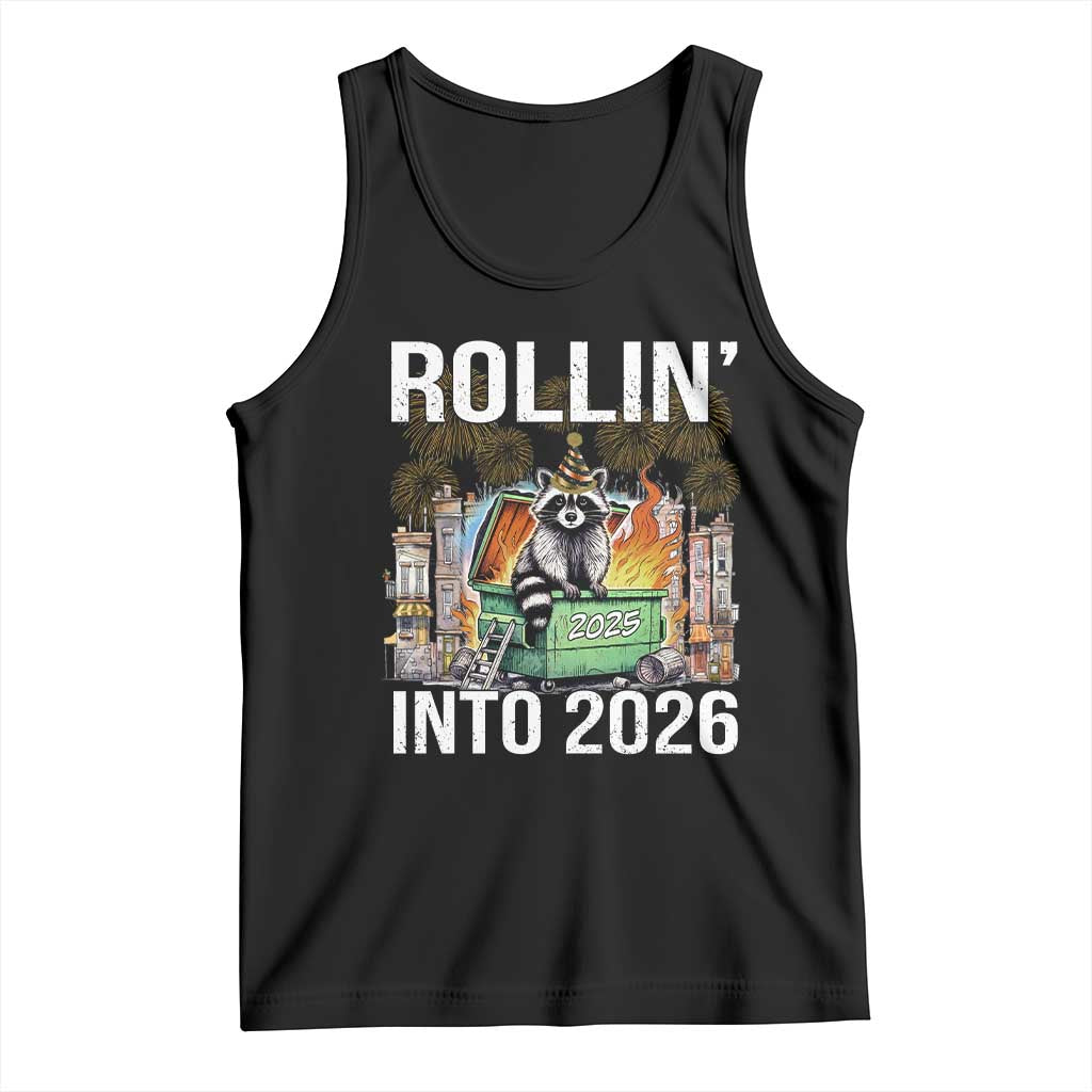 Funny Raccoon Rollin Into 2026 Tank Top Happy New Year Dumpster Fire TS11 Black Print Your Wear