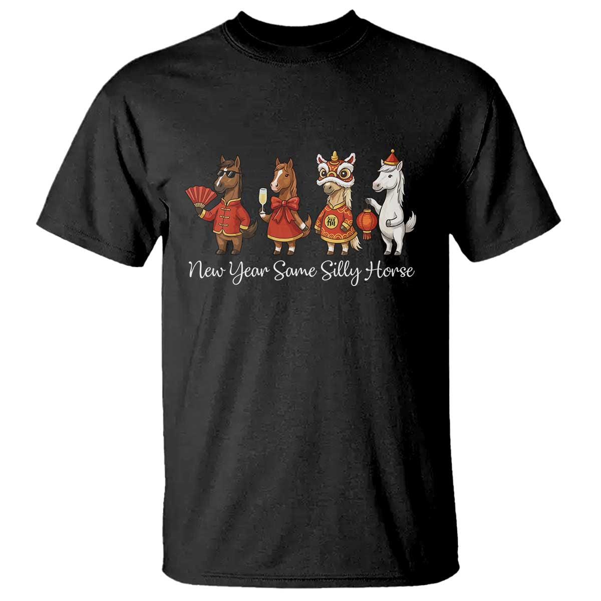 Funny Chinese New Year 2026 T Shirt New Year Same Silly Horse TS11 Black Print Your Wear