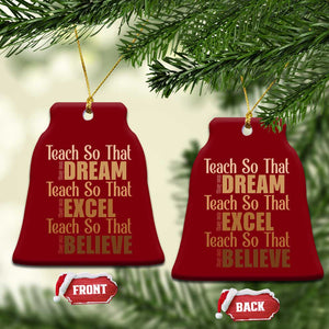 Teach So That They Can Dream Excel Believe Ceramic Ornament Teacher Black History TS11 Print Your Wear