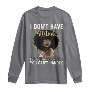 Proud Black African American Long Sleeve Shirt I Don't Have Attitude I've Got A Personality Glitter Print TS11 Charcoal Print Your Wear