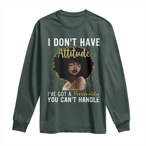 Proud Black African American Long Sleeve Shirt I Don't Have Attitude I've Got A Personality Glitter Print TS11 Dark Forest Green Print Your Wear