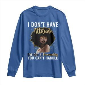 Proud Black African American Long Sleeve Shirt I Don't Have Attitude I've Got A Personality Glitter Print TS11 Royal Blue Print Your Wear