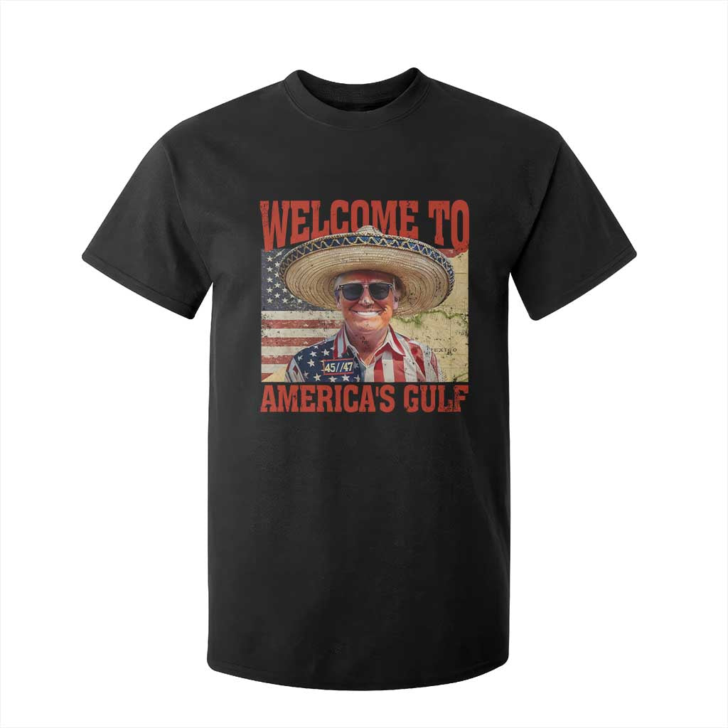 Funny Trump 2025 Welcome To America's Gulf T Shirt For Kid Vintage American Flag Sombrero Hat