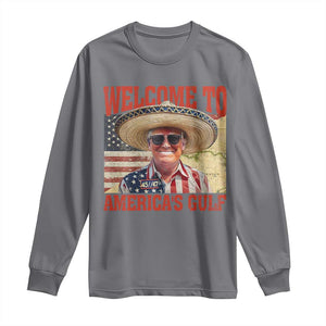 Funny Trump 2025 Welcome To America's Gulf Long Sleeve Shirt Vintage American Flag Sombrero Hat