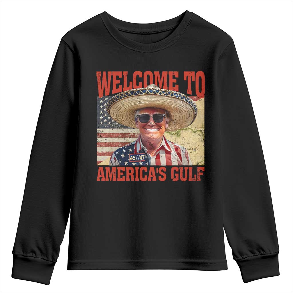 Funny Trump 2025 Welcome To America's Gulf Youth Sweatshirt Vintage American Flag Sombrero Hat