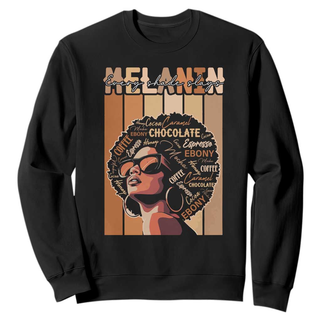 Melanin Every Shade Slays Sweatshirt Melanin Afro Queen African American Pride