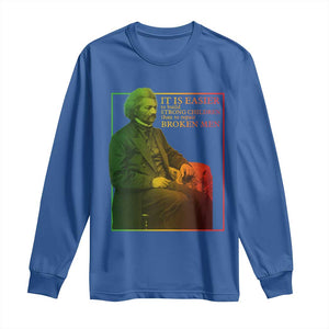 Frederick Douglass Long Sleeve Shirt It Is Easier To Build Strong Children Than To Repair Broken Men TS11 Royal Blue Print Your Wear