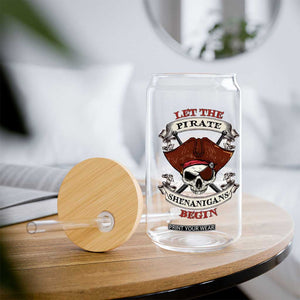 Let The Pirate Shenanigans Begin Glass Can Funny Crossbones Freebooter TS11 Print Your Wear