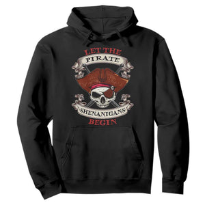 Let The Pirate Shenanigans Begin Hoodie Funny Crossbones Freebooter TS11 Black Print Your Wear