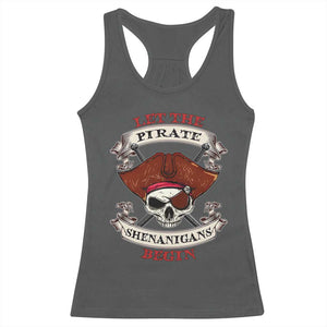 Let The Pirate Shenanigans Begin Racerback Tank Top Funny Crossbones Freebooter TS11 Dark Heather Print Your Wear