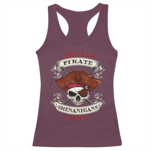 Let The Pirate Shenanigans Begin Racerback Tank Top Funny Crossbones Freebooter TS11 Maroon Print Your Wear