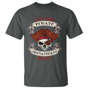Let The Pirate Shenanigans Begin T Shirt Funny Crossbones Freebooter TS11 Dark Heather Print Your Wear
