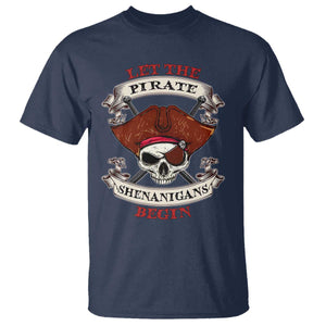 Let The Pirate Shenanigans Begin T Shirt Funny Crossbones Freebooter TS11 Navy Print Your Wear