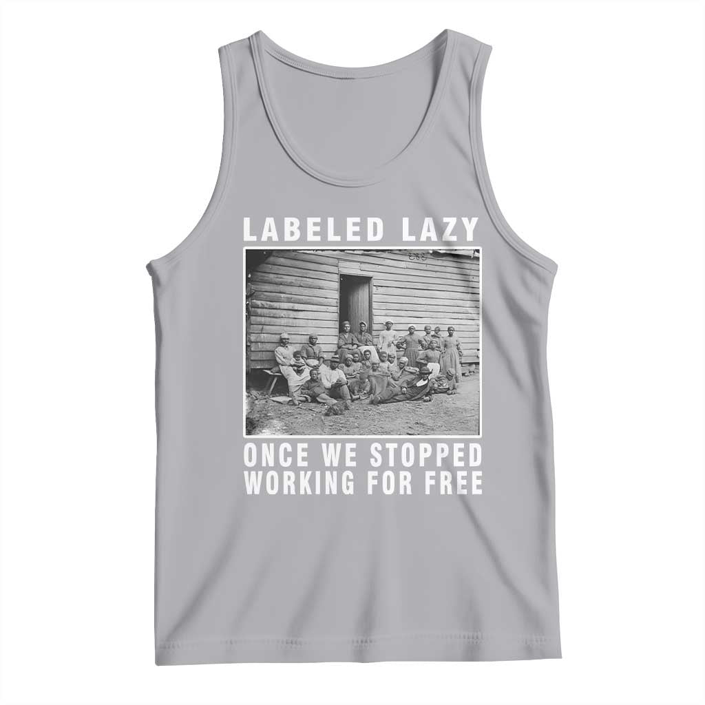Labeled Lazy Once We Stopped Working For Free Tank Top TS11 Athletic Heather Print Your Wear