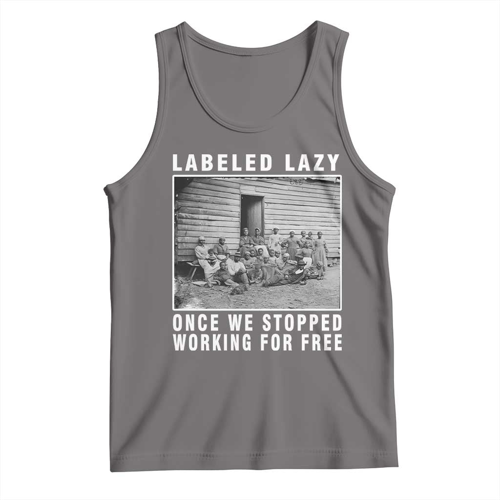 Labeled Lazy Once We Stopped Working For Free Tank Top TS11 Deep Heather Print Your Wear