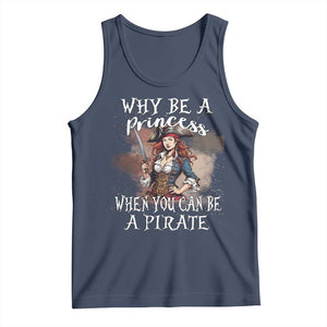 Funny Pirate Tank Top Why Be A Princess When You Can Be A Pirate TS11 Navy Print Your Wear