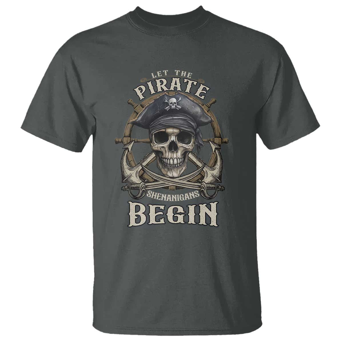 Funny Let The Pirate Shenanigans Begin T Shirt Vintage Captain Crossbones Freebooter TS11 Dark Heather Print Your Wear