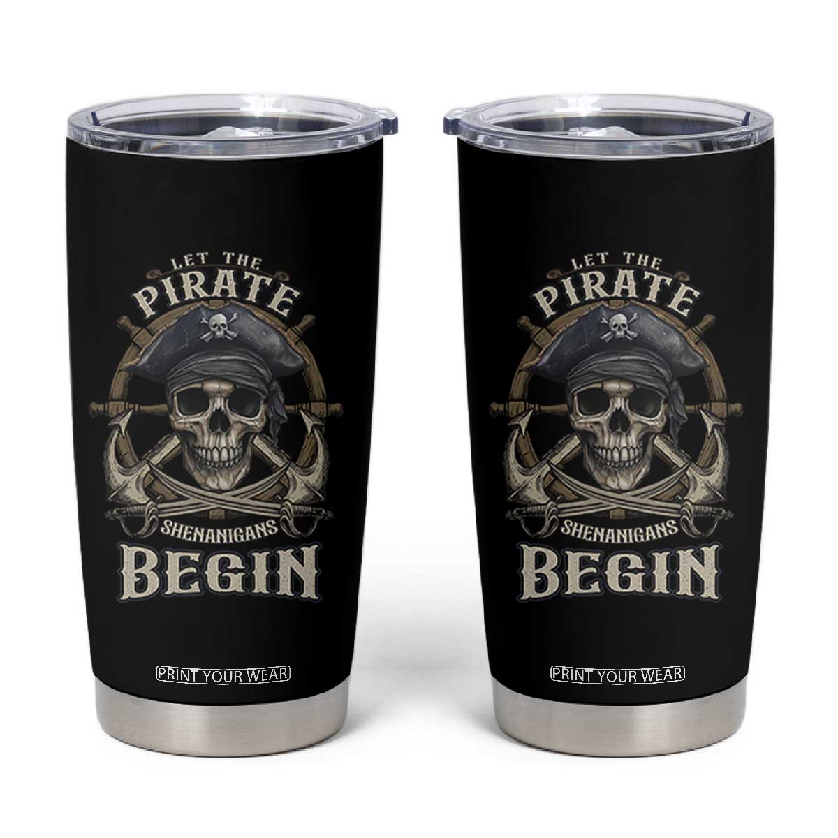 Funny Let The Pirate Shenanigans Begin Tumbler Cup Vintage Captain Crossbones Freebooter TS11 Black Print Your Wear