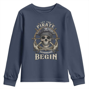 Funny Let The Pirate Shenanigans Begin Youth Sweatshirt Vintage Captain Crossbones Freebooter TS11 Navy Print Your Wear