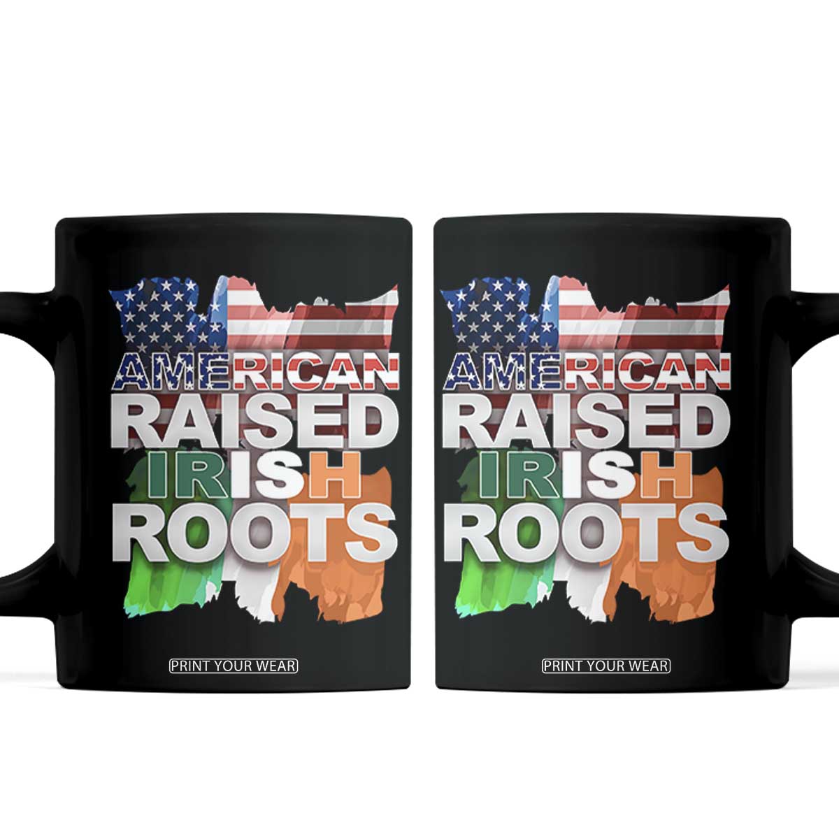 Irish American Coffee Mug American Raised Irish Roots St Patrick's Day TS11 Black Print Your Wear