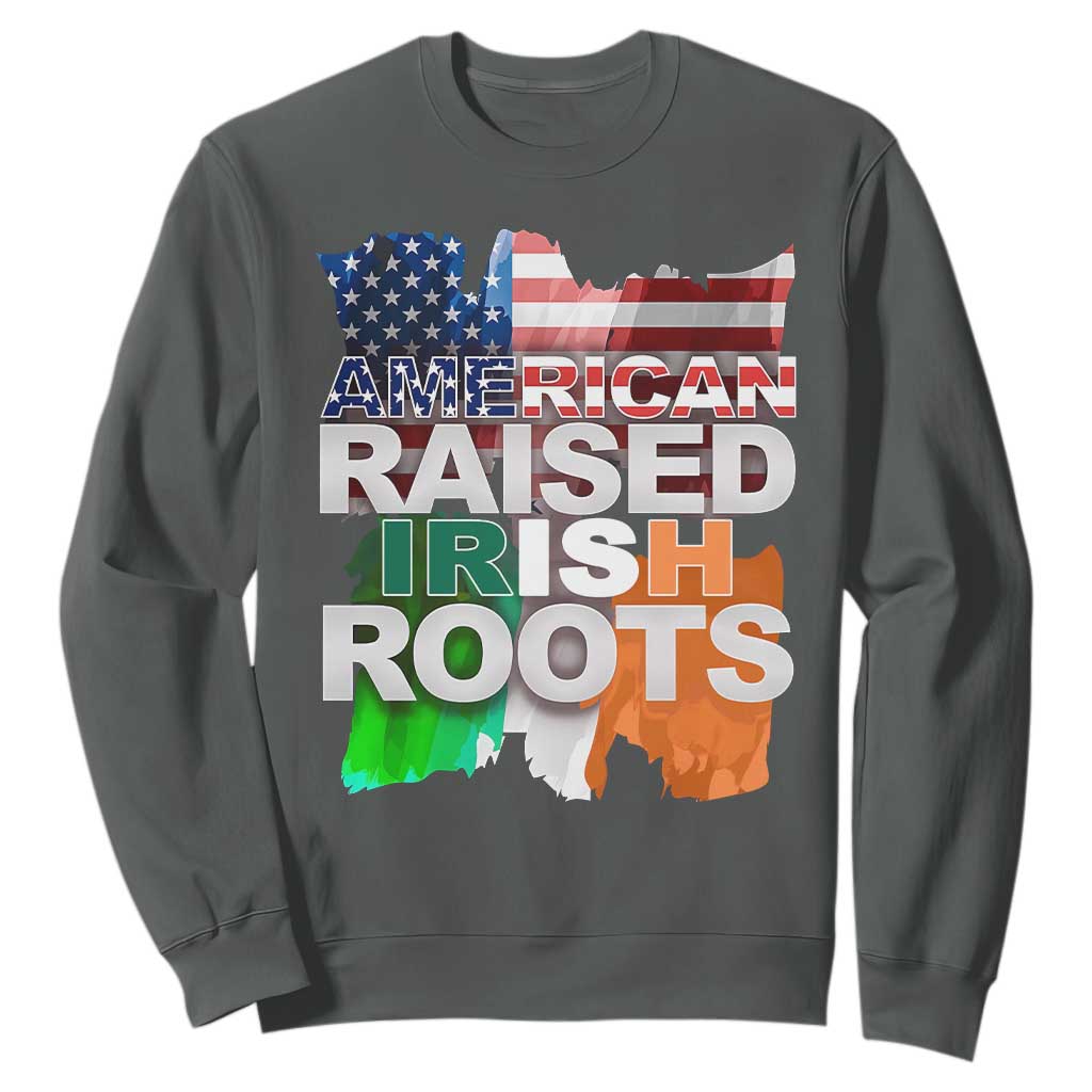 Irish American Sweatshirt American Raised Irish Roots St Patrick's Day TS11 Dark Heather Print Your Wear