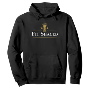 Funny St Patrick's Day Irish Beer Drinking Hoodie Fit Shaced Shamrock TS11 Black Print Your Wear