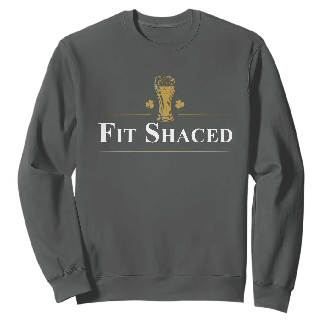 Funny St Patrick's Day Irish Beer Drinking Sweatshirt Fit Shaced Shamrock TS11 Dark Heather Print Your Wear