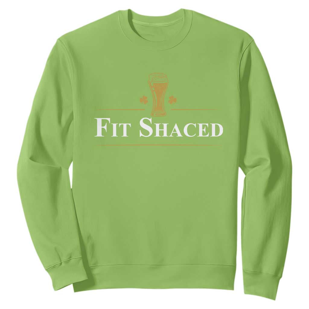 Funny St Patrick's Day Irish Beer Drinking Sweatshirt Fit Shaced Shamrock TS11 Lime Print Your Wear