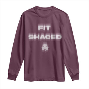 Funny Irish Beer Drinking St Patrick's Day Fit Shaced Long Sleeve Shirt Shamrock TS11 Maroon Print Your Wear