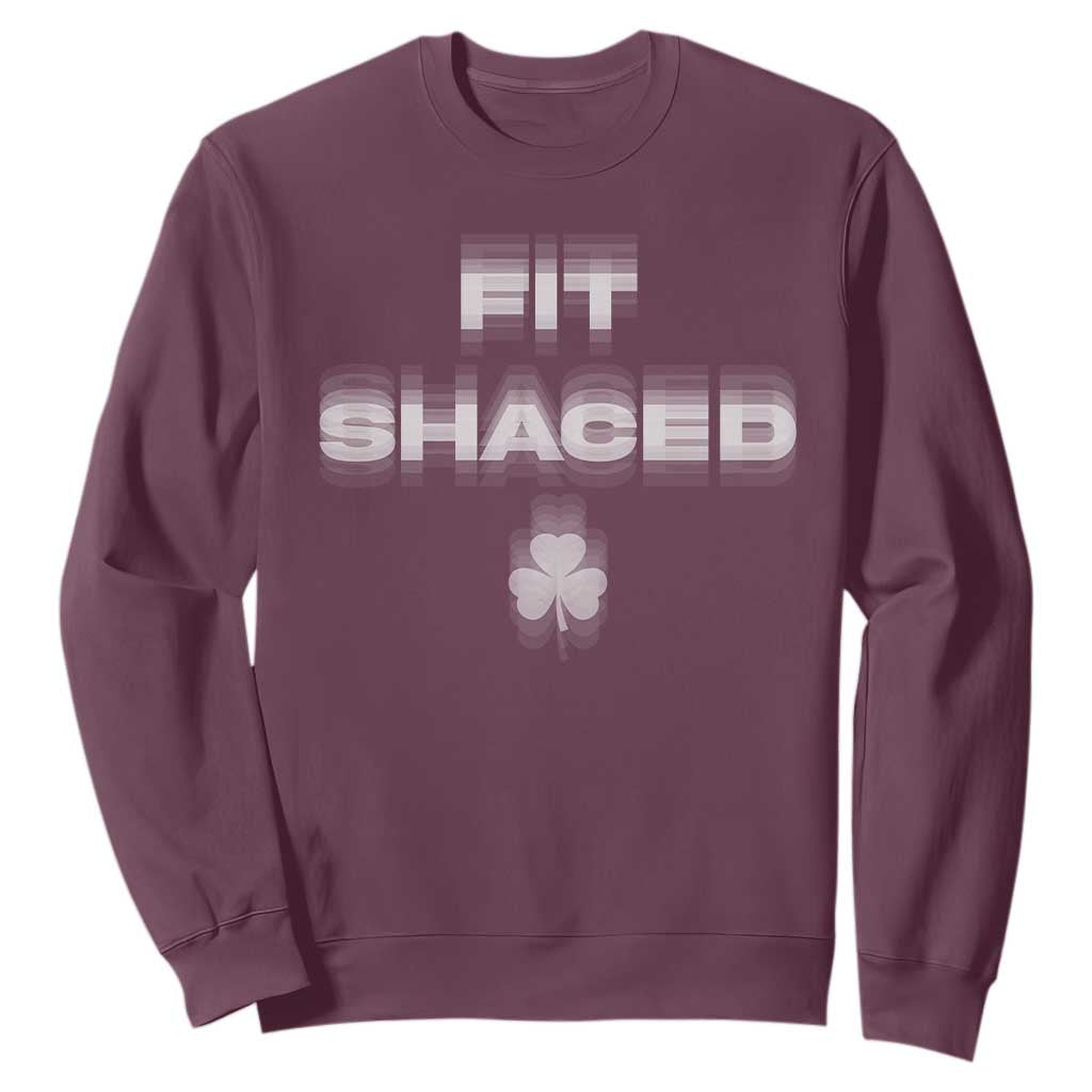 Funny Irish Beer Drinking St Patrick's Day Fit Shaced Sweatshirt Shamrock TS11 Maroon Print Your Wear