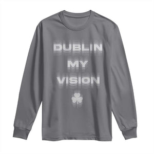 Funny Irish Beer Drinking St Patrick's Day Dublin My Vision Long Sleeve Shirt Shamrock TS11 Charcoal Print Your Wear