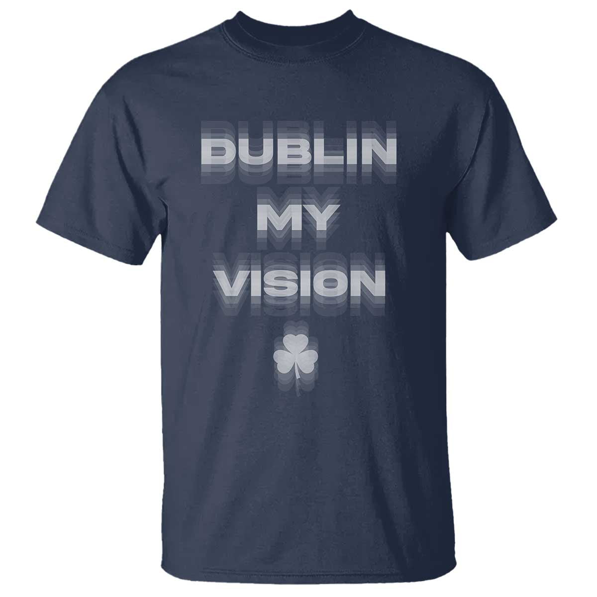 Funny Irish Beer Drinking St Patrick's Day Dublin My Vision T Shirt Shamrock TS11 Navy Print Your Wear