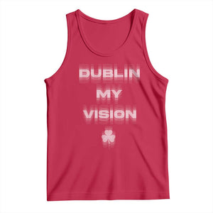 Funny Irish Beer Drinking St Patrick's Day Dublin My Vision Tank Top Shamrock TS11 Red Print Your Wear