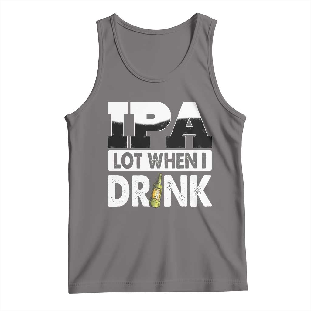 Funny Irish Black Beer Drinking St Patrick's Day Tank Top IPA Lot When I Drink TS11 Deep Heather Print Your Wear